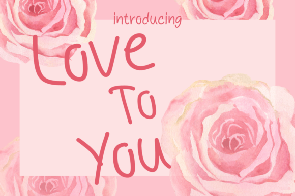 Love to You: A Romantic Script Font That Earns Its Place in Real Branding